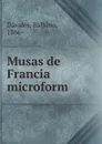 Musas de Francia microform - Balbino Dávalos