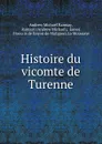 Histoire du vicomte de Turenne - Andrew Michael Ramsay