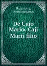 De Cajo Mario, Caji Marii filio - Henricus Janus Hazenberg