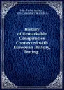History of Remarkable Conspiracies Connected with European History, During . - John Parker Lawson