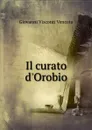 Il curato d.Orobio - Giovanni Visconti Venosta