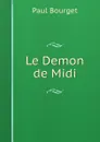 Le Demon de Midi - Paul Bourget