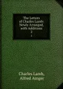 The Letters of Charles Lamb: Newly Arranged, with Additions. 2 - Charles Lamb