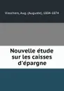 Nouvelle etude sur les caisses d'epargne - Auguste Visschers