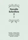 Novalis Schriften. 2 - Ludwig Tieck Novalis