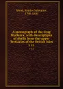 A monograph of the Crag Mollusca; with descriptipns of shells from the upper Tertiaries of the British Isles. v 11 - Searles Valentine Wood