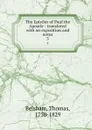The Epistles of Paul the Apostle : translated with an exposition and notes. 3 - Thomas Belsham