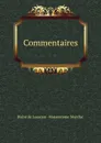 Commentaires - Blaise de Lasseran-Massencome Montluc