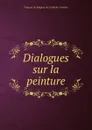 Dialogues sur la peinture - François de Salignac de La Mothe-Fénelon