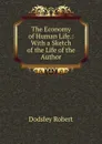 The Economy of Human Life.: With a Sketch of the Life of the Author - Dodsley Robert