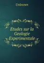 Etudes sur la Geologie Experimentale - Unknown
