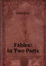 Fables: In Two Parts - Gay John