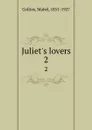 Juliet.s lovers. 2 - Mabel Collins