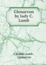 Glenarvon by lady C. Lamb. - Caroline Lamb