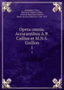 Opera omnia. Accurantibus A.B. Caillau et M.N.S. Guillon. 1 - Saint Augustine