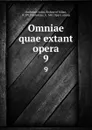 Omniae quae extant opera. 9 - Saint Ambrose