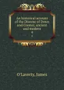 An historical account of the Diocese of Down and Connor, ancient and modern. 4 - James O'Laverty