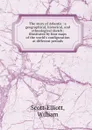 The story of Atlantis : a geographical, historical, and ethnological sketch; illustrated by four maps of the world.s configuration at different periods - William Scott-Elliott