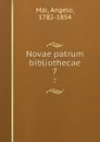 Novae patrum bibliothecae. 7 - Angelo Mai