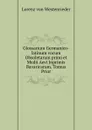 Glossarium Germanico-latinum vocum Obsoletarum primi et Medii Aevi Inprimis Bavaricarum. Tomus Prior - Lorenz von Westenrieder