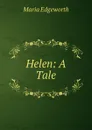 Helen: A Tale - Maria Edgeworth