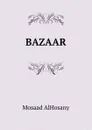 BAZAAR - Mosaad AlHosany