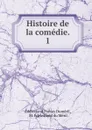 Histoire de la comedie. 1 - Édélestand Pontas Duméril