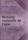 Histoire naturelle de l.ame - Julien Offray de La Mettrie