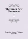The Greek New Testament. 1 - Samuel Prideaux Tregelles