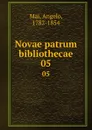 Novae patrum bibliothecae. 05 - Angelo Mai