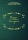 The works of William Shakespeare . 8 - William Shakespeare