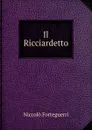 Il Ricciardetto - Niccolò Forteguerri