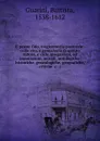 Il pastor fido, tragicomedia pastorale . colla vita, e genealogia di questo autore, e colle spiegazioni, ed annotazioni, morali, mitologiche, historiche, genealogiche, geografiche, critiche .c. .c - Battista Guarini