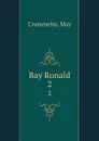 Bay Ronald. 2 - May Crommelin