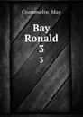 Bay Ronald. 3 - May Crommelin