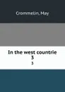 In the west countrie. 3 - May Crommelin