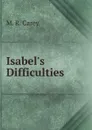 Isabel.s Difficulties - M.R. Carey