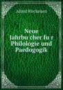 Neue Jahrbucher fur Philologie und Paedogogik - Alfred Fleckeisen