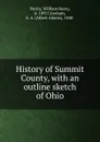 History of Summit County, with an outline sketch of Ohio - William Henry Perrin