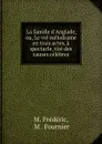 La famille d.Anglade, ou, Le vol melodrame en trois actes, a spectacle, tire des causes celebres - M. Frédéric