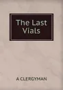 The Last Vials - A. Clergyman