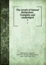 The novels of Samuel Richardson. Complete and unabridged. 1 - Samuel Richardson