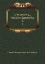 L.ecumoire,: histoire japonoise. 2 - Claude-Prosper Jolyot de Crébillon