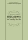Le grand vocabulaire francois,: contenant 10. L.explication de chaque mot considere dans ses . 2 - Sébastien-Roch Nicolas Chamfort