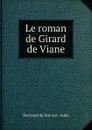 Le roman de Girard de Viane - Bertrand de Bar-sur-Aube