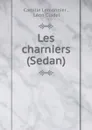Les charniers (Sedan) - Camille Lemonnier