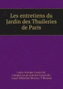 Les entretiens du Jardin des Thuileries de Paris - Louis-Antoine Caraccioli