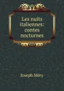 Les nuits italiennes: contes nocturnes - Méry Joseph