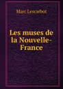 Les muses de la Nouvelle-France - Marc Lescarbot