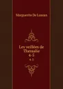 Les veillees de Thessalie. 4-5 - Marguerite de Lussan